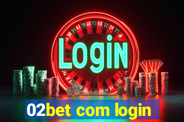 02bet com login