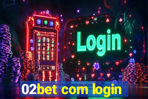 02bet com login