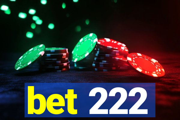 bet 222