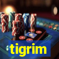 tigrim