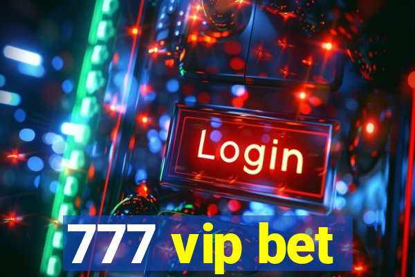 777 vip bet