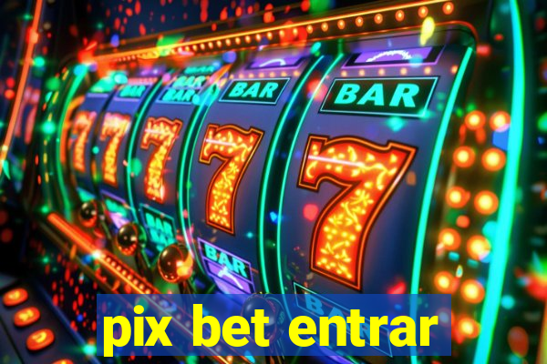 pix bet entrar