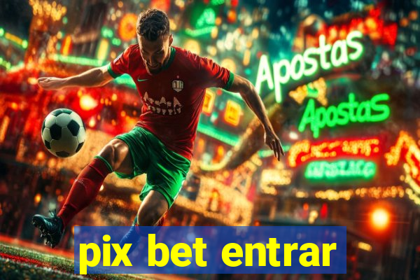 pix bet entrar