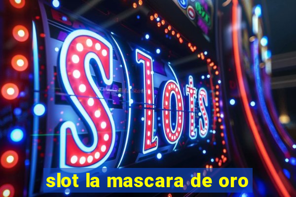 slot la mascara de oro