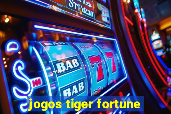 jogos tiger fortune