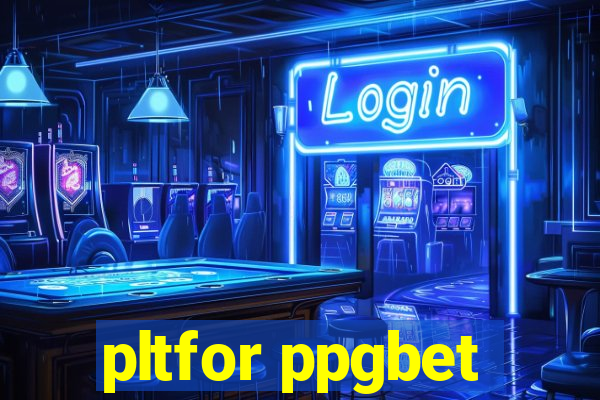 pltfor ppgbet