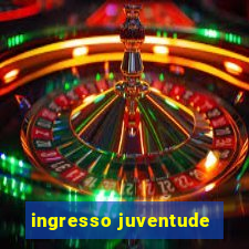 ingresso juventude