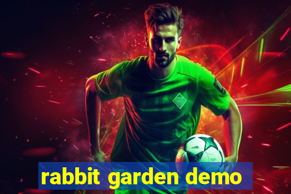 rabbit garden demo