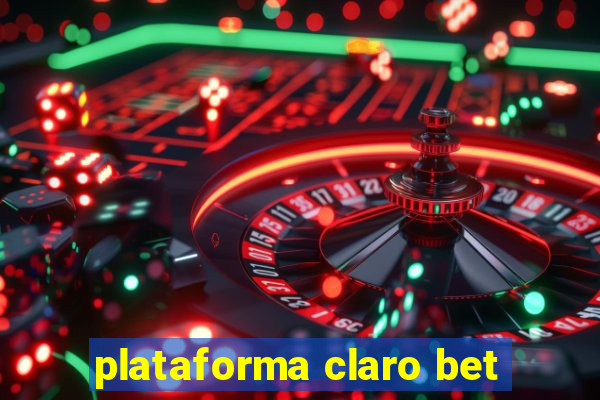 plataforma claro bet