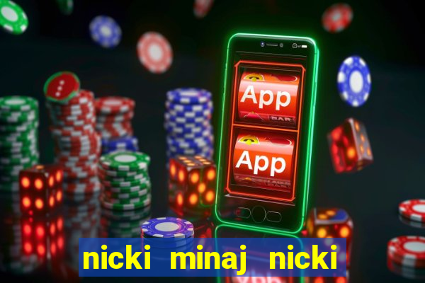 nicki minaj nicki minaj anaconda