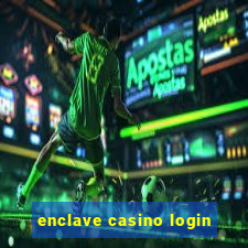 enclave casino login