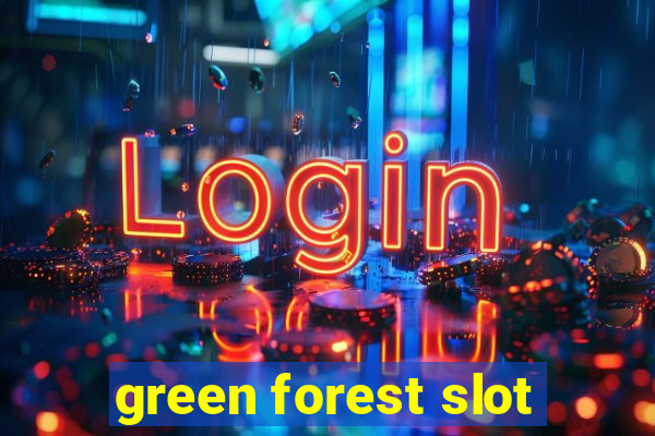 green forest slot