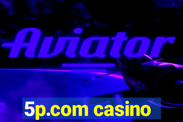 5p.com casino