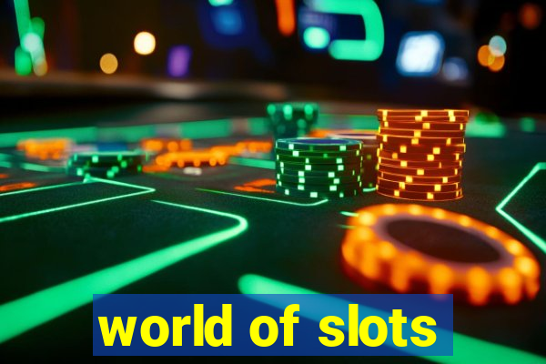 world of slots