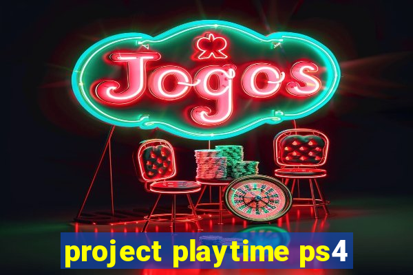 project playtime ps4