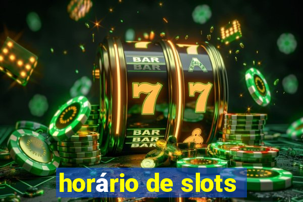 horário de slots