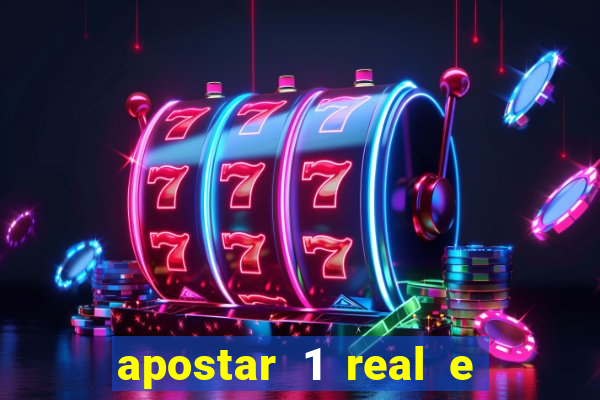 apostar 1 real e ganhar dinheiro