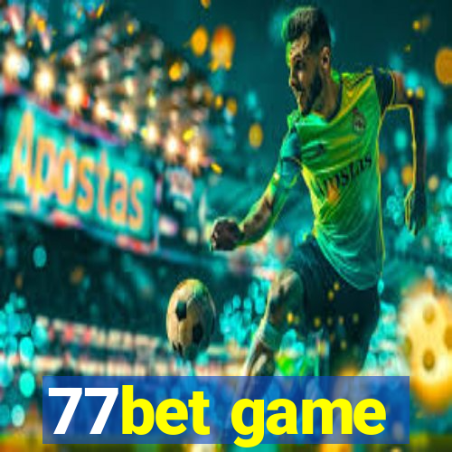 77bet game