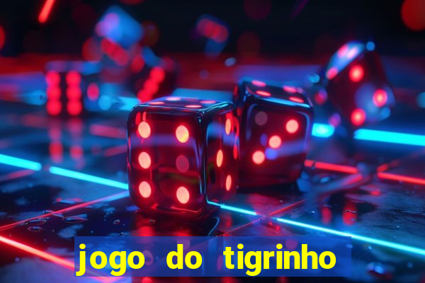 jogo do tigrinho com b?nus no cadastro