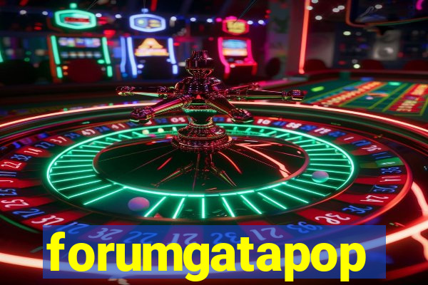 forumgatapop