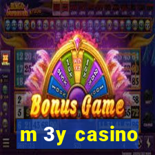 m 3y casino