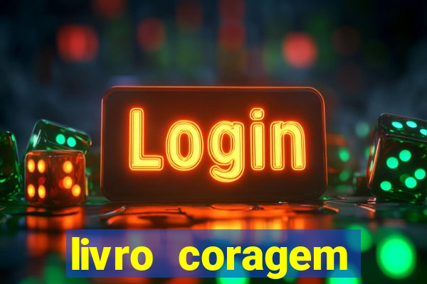 livro coragem desbravadores pdf