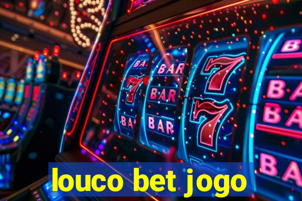 louco bet jogo