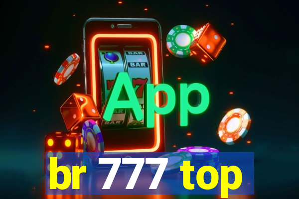 br 777 top