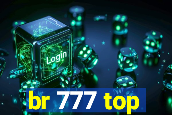 br 777 top