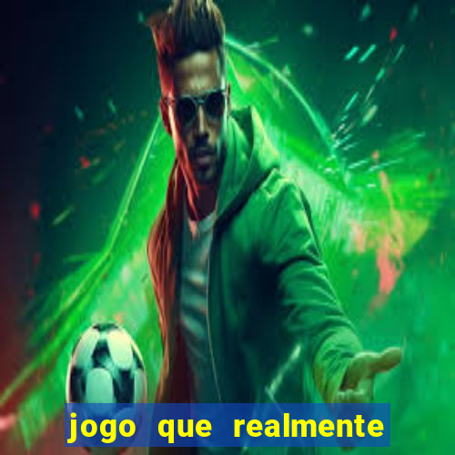 jogo que realmente d谩 dinheiro