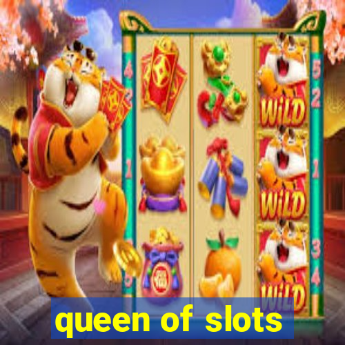 queen of slots