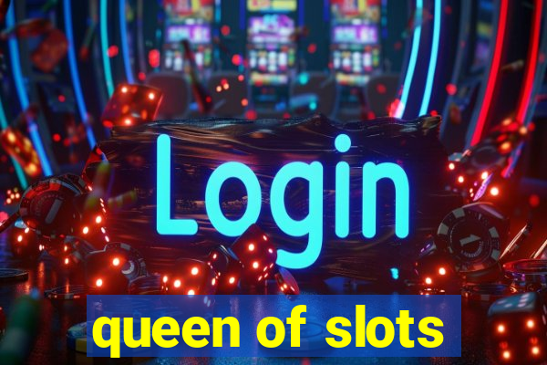 queen of slots