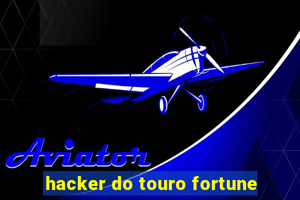 hacker do touro fortune