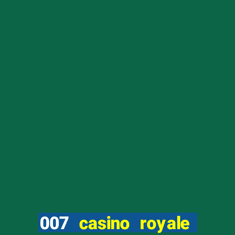 007 casino royale legenda baixar