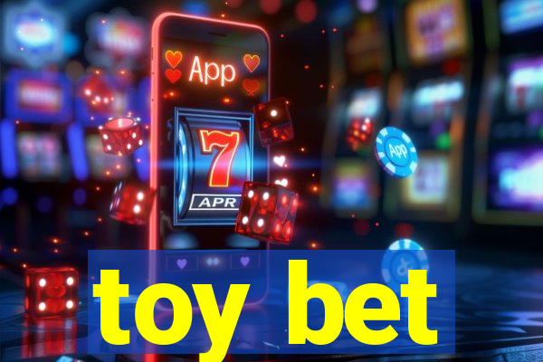 toy bet