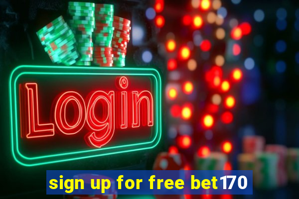 sign up for free bet170