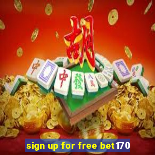 sign up for free bet170