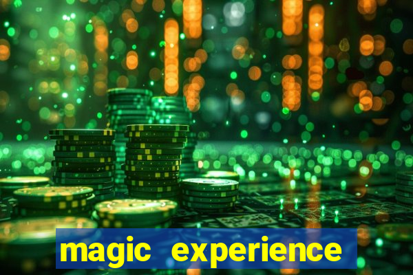 magic experience ganhar dinheiro