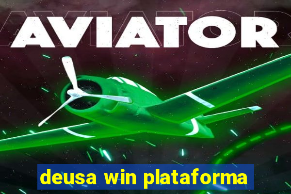 deusa win plataforma