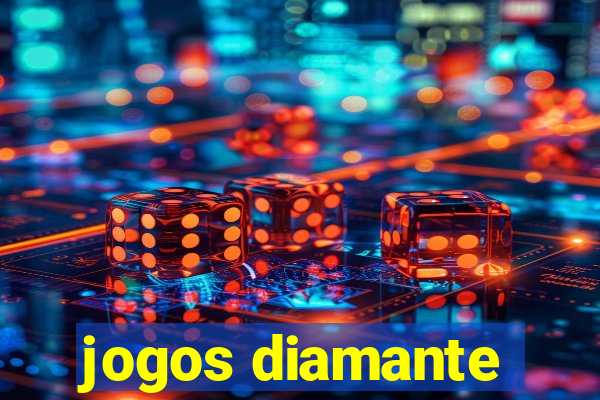 jogos diamante