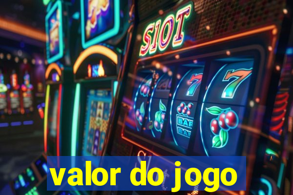 valor do jogo