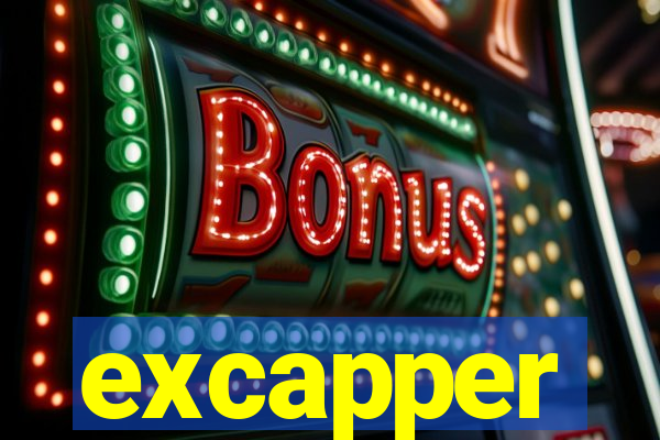 excapper