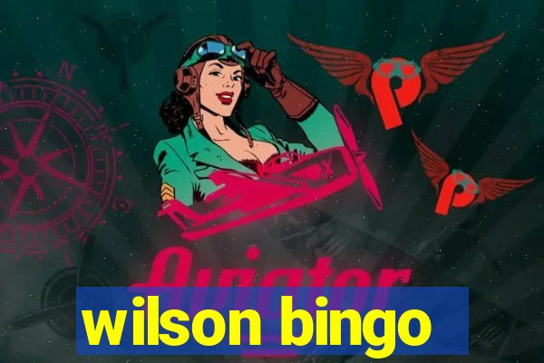 wilson bingo