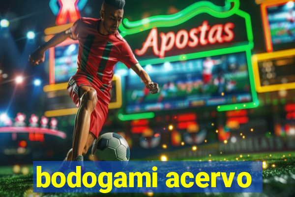 bodogami acervo