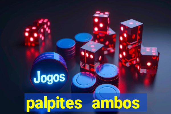 palpites ambos marcam hoje