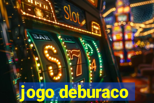 jogo deburaco