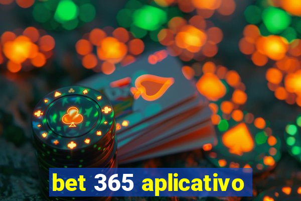 bet 365 aplicativo