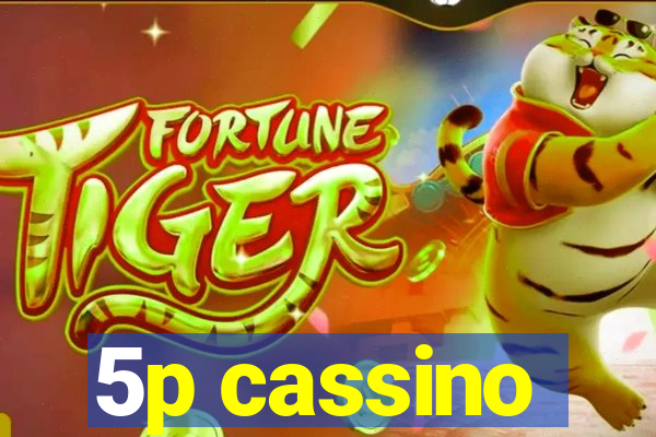 5p cassino