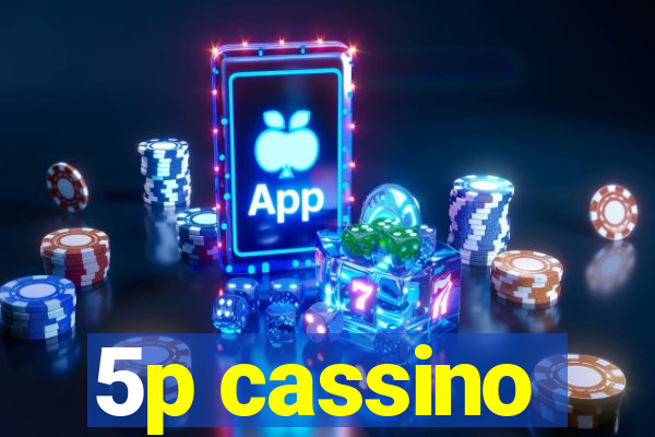 5p cassino