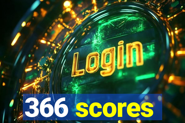 366 scores